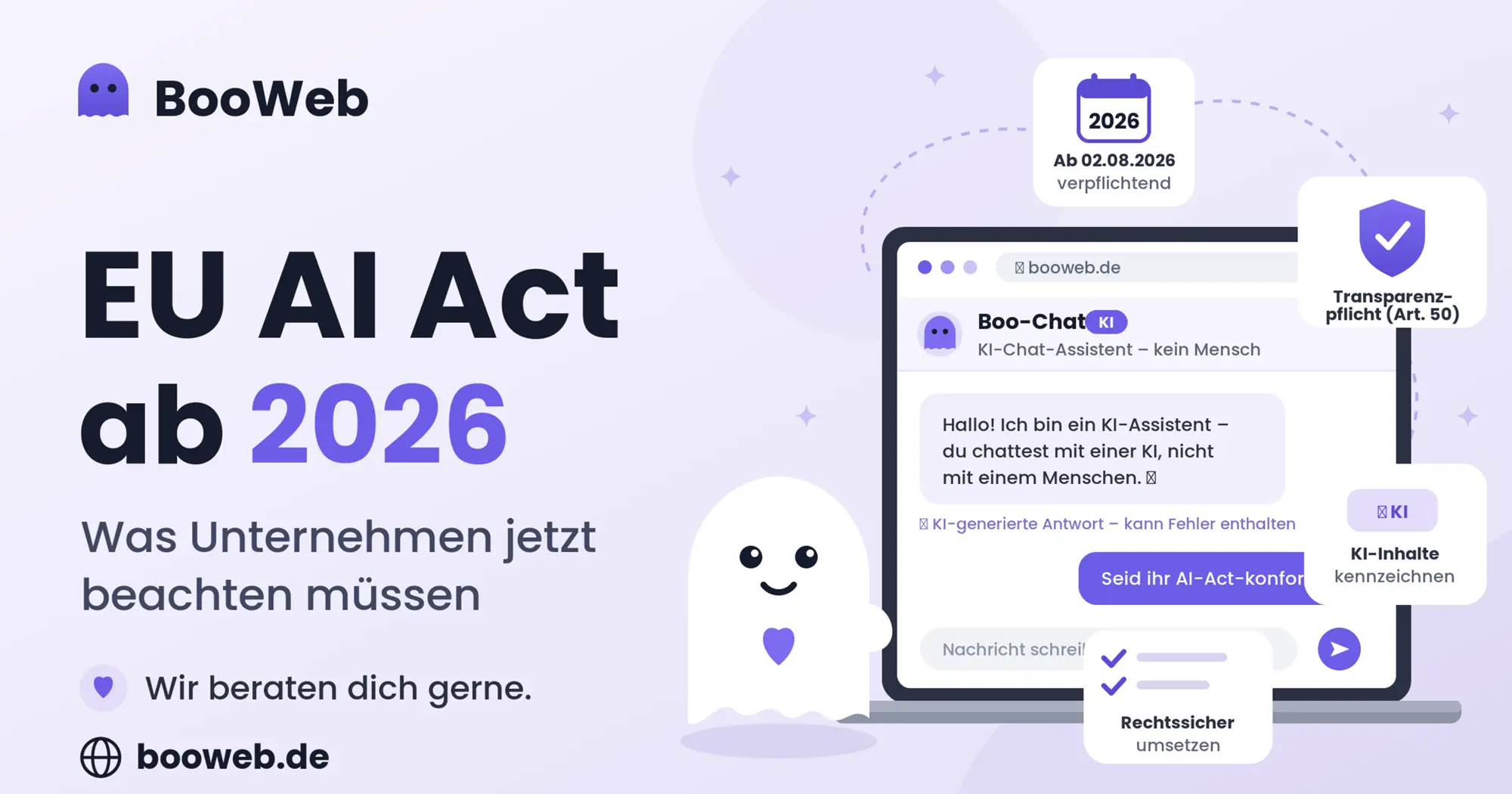 BooWeb Grafik zum EU AI Act ab 2026 mit KI-Chat-Fenster auf einem Laptop, sichtbarem KI-Badge „KI-Chat-Assistent – kein Mensch" und Symbolen für Transparenzpflicht, Kennzeichnung KI-generierter Inhalte und Frist 2. August 2026.