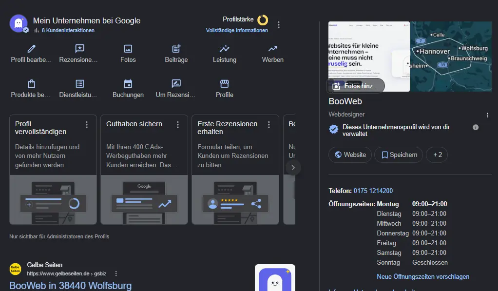 Google-Unternehmensprofil von BooWeb in der Verwaltungsansicht Verwaltungsansicht des Google-Unternehmensprofils von BooWeb Webdesign in Wolfsburg mit Öffnungszeiten, Telefonnummer, Kartenausschnitt und den Bearbeitungsoptionen für Fotos, Rezensionen und Leistungen.